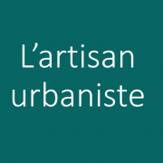 L'artisan urbaniste